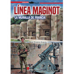 Línea Maginot. La muralla de Francia
